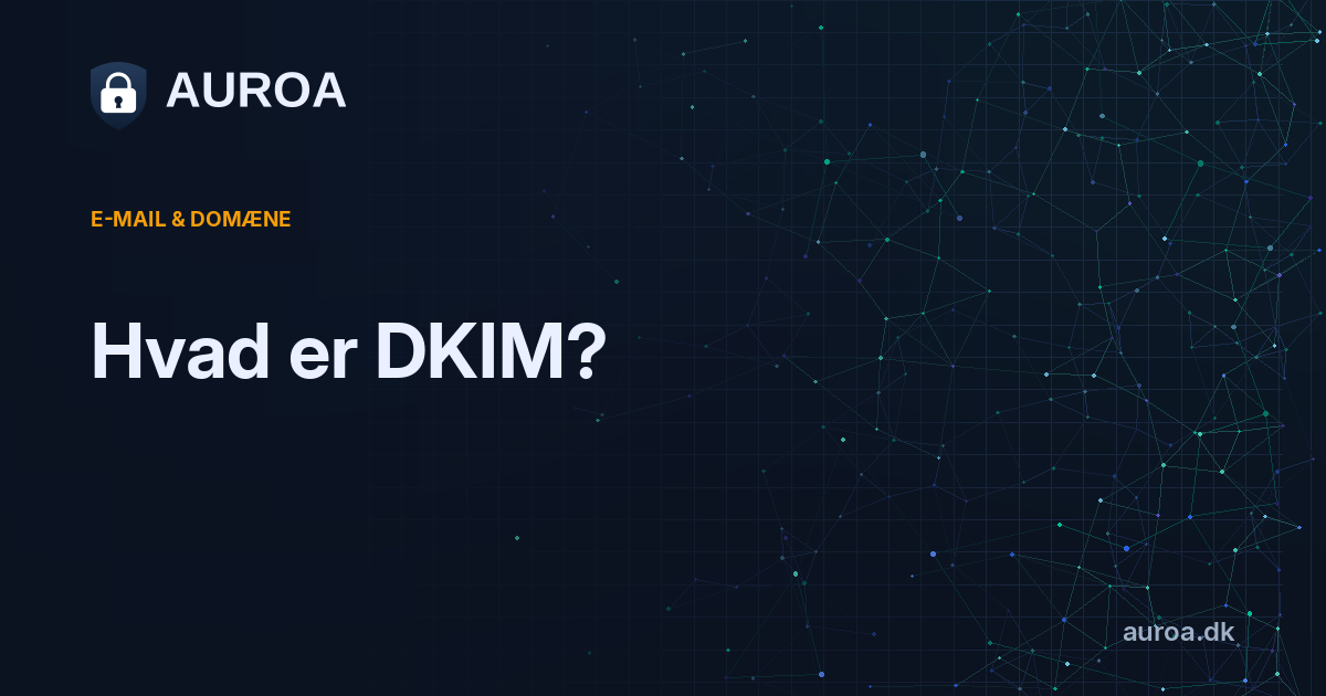 Hvad er DKIM?
