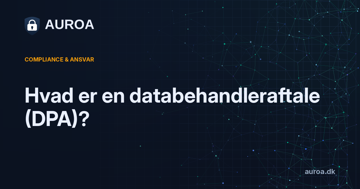 Hvad er en databehandleraftale (DPA)?