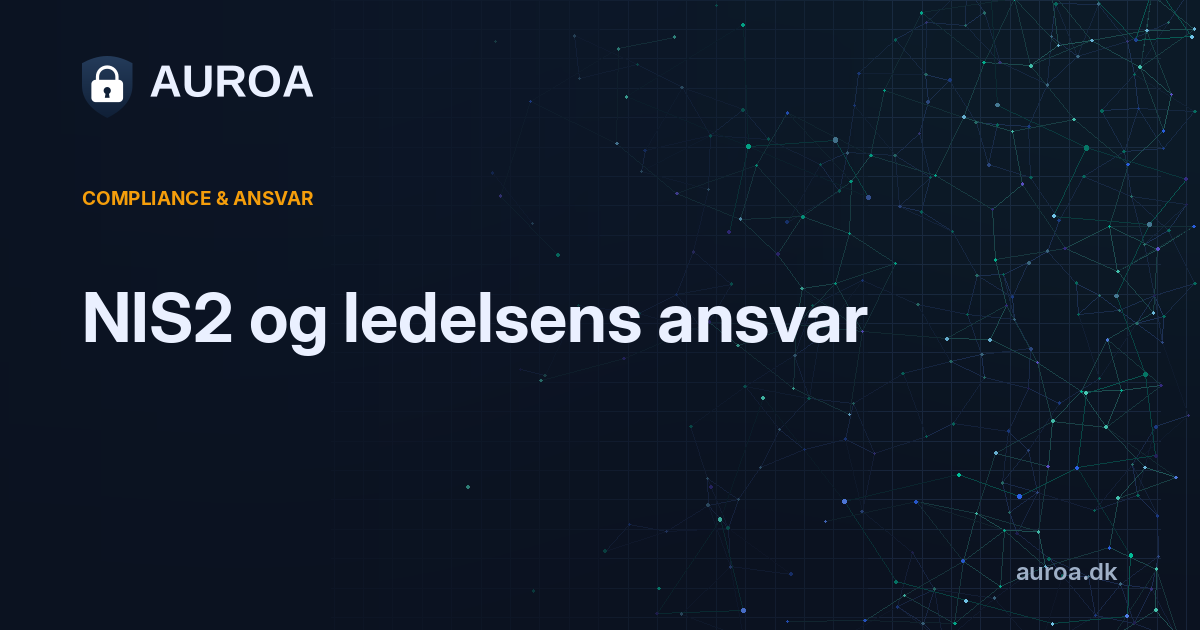 NIS2 og ledelsens ansvar
